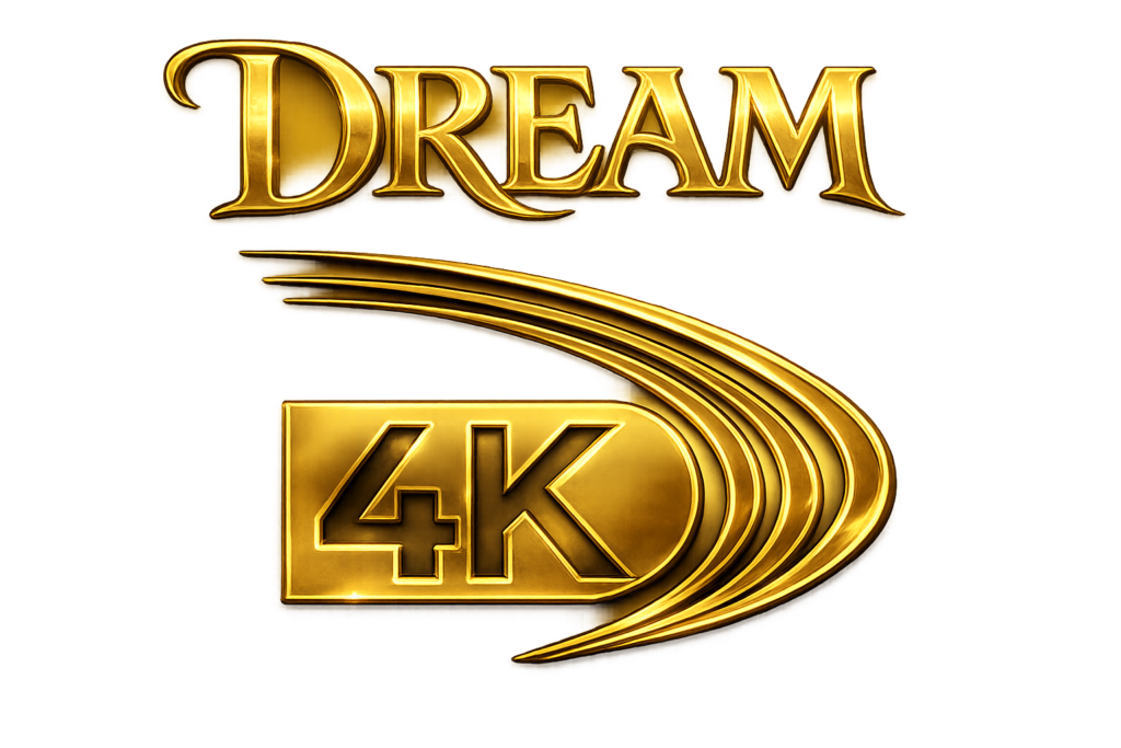 Dream 4k